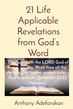 21 Life Applicable Revelations from God's Word - Adefarakan, Anthony O