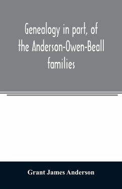 Genealogy in part, of the Anderson-Owen-Beall families - James Anderson, Grant