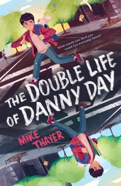 The Double Life of Danny Day (eBook, ePUB) - Thayer, Mike