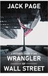 Wrangler of Wall Street: a Business... - Bild 1