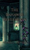 The Bahawre Revelation (Legends of Aeo, #3) (eBook, ePUB)