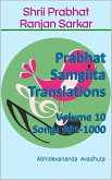 Prabhat Samgiita Translations: Volume 10 (Songs 901-1000) (eBook, ePUB)