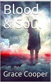 Blood & Soul (1, #1) (eBook, ePUB)