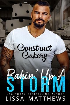 Bakin' Up A Storm (Construct Cakery) (eBook, ePUB) - Matthews, Lissa