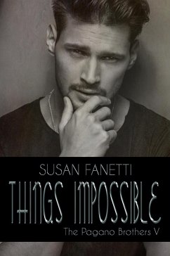 Things Impossible (The Pagano Brothers, #5) (eBook, ePUB) Cover Things Impossible (The Pagano Brothers, #5) (eBook, ePUB)