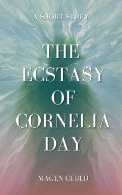 Cover The Ecstasy of Cornelia Day (eBook, ePUB)