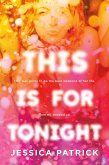 This Is for Tonight (eBook, ePUB) This Is for Tonight (eBook, ePUB)