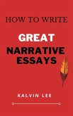 How to Write Great Narrative Essays (eBook, ePUB)