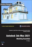 Autodesk 3ds Max 2021: Modeling Essentials, 3rd Edition (eBook, ePUB)