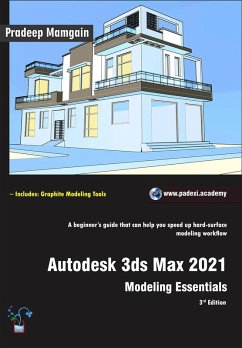 Autodesk 3ds Max 2021: Modeling Essentials, 3rd Edition (eBook, ePUB) - Mamgain, Pradeep