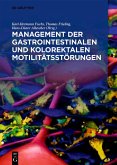 Management der gastrointestinalen und kolorektalen Motilitätsstörungen (eBook, ePUB)