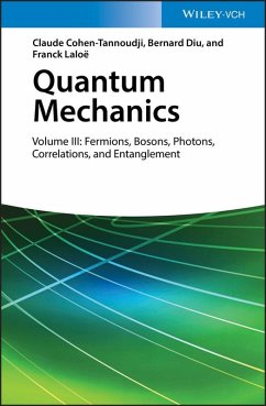 Quantum Mechanics (eBook, ePUB) - Cohen-Tannoudji, Claude; Diu, Bernard; Laloe, Franck