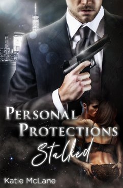 Personal Protections - Stalked (eBook, ePUB) - Mclane, Katie