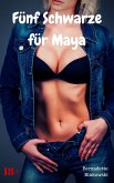 Fünf Schwarze für Maya (eBook, ePUB)