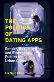 The Politics of Dating Apps (eBook, ePUB)