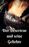 Der Deserteur und seine Geliebte (eBook, ePUB)