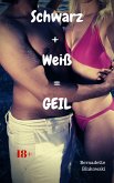 Schwarz + Weiß = GEIL (eBook, ePUB)