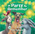 Bronco and Friends: A Party to Remember (eBook, ePUB) Bronco and Friends: A Party to Remember (eBook, ePUB)