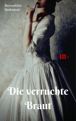 Die verruchte Braut (eBook, ePUB) Cover Die verruchte Braut (eBook, ePUB)