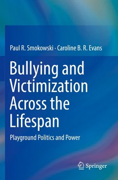 Bullying and Victimization Across the Lifespan - Smokowski, Paul R.;Evans, Caroline B. R.