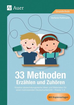 33 Methoden Erzählen und Zuhören - Pohlmann, Stefanie