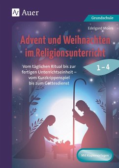 Advent und Weihnachten im Religionsunterricht 1-4 - Moers, Edelgard