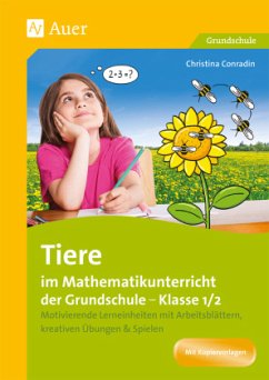 Tiere im Mathematikunterricht der Grundschule 1/2 - Conradin, Christina