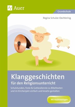 Klanggeschichten für den Religionsunterricht - Schulze-Oechtering, Regina
