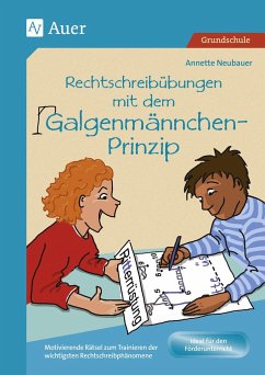 Rechtschreibübungen mit dem Galgenmännchen-Prinzip - Neubauer, Annette