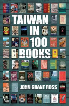Taiwan in 100 Books - Ross, John Grant