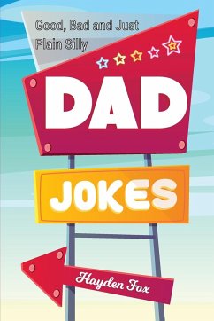 Good, Bad and Plain Silly Dad Joke Book - Foxx, Funny