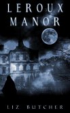 LeRoux Manor (eBook, ePUB) LeRoux Manor (eBook, ePUB)