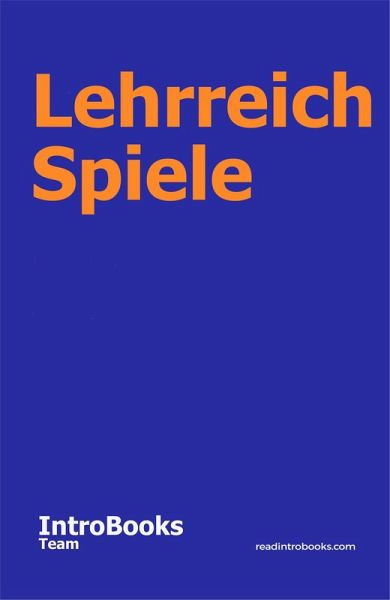 Lehrreich Spiele (eBook, ePUB) Lehrreich Spiele (eBook, ePUB)