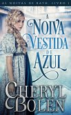 A Noiva Vestida de Azul (As Noivas de Bath, #1) (eBook, ePUB)