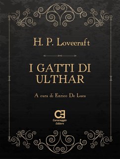 I gatti di Ulthar (eBook, ePUB) - De Luca, Enrico; P. Lovecraft, Howard