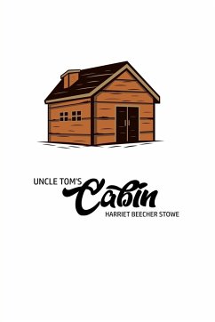 Unlce Tom's Cabin - Stowe, Harriet Beecher