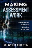 Making Assessment Work for Educators Who Hate Data but LOVE Kids (eBook, ePUB)