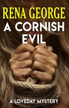 A Cornish Evil (The Loveday Mysteries, #9) (eBook, ePUB) - George, Rena