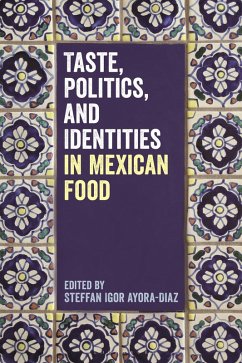 Cover Taste, Politics, and Identities in Mexican Food