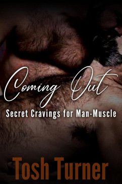 Cover Coming Out: Secret Cravings for Man-Muscle (eBook, ePUB)