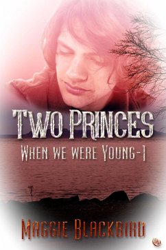 Two Princes (When We Were Young, #1) (eBook, ePUB) - Blackbird, Maggie