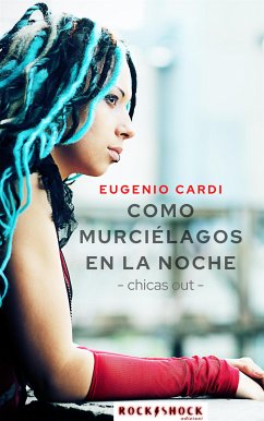 Como murciélagos en la noche (eBook, ePUB) - Cardi, Eugenio