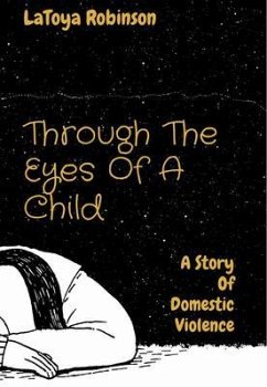 Through The Eyes Of A Child (eBook, ePUB) - Robinson, LaToya V