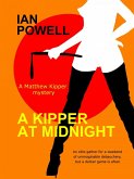 A Kipper at Midnight (A Matthew Kipper Mystery, #1) (eBook, ePUB) A Kipper at Midnight (A Matthew Kipper Mystery, #1) (eBook, ePUB)