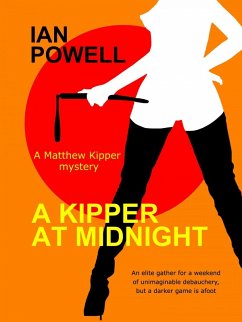 A Kipper at Midnight (A Matthew Kipper Mystery, #1) (eBook, ePUB) - Powell, Ian