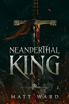 Cover Neanderthal King: A Medieval YA Epic Fantasy Adventure (eBook, ePUB)