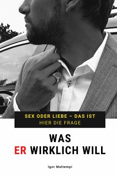 Was ER wirklich will (eBook, ePUB) - Maltempi, Igor