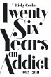 Twenty Six Years an Addict - Bild 1