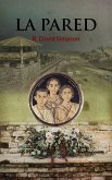 La Pared (1, #1) (eBook, ePUB) La Pared (1, #1) (eBook, ePUB)