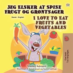 Jeg Elsker at Spise Frugt og Grøntsager I Love to Eat Fruits and Vegetables (eBook, ePUB) - Admont, Shelley; KidKiddos Books